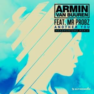 Another You (Headhunterz Remix) - Armin van Buuren (Ft. Mr. Probz)