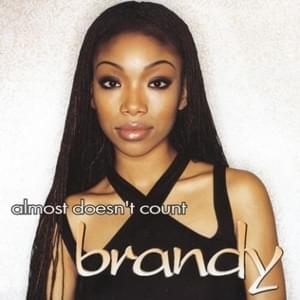 Almost Doesn’t Count (DJ Premier Mix) - Brandy