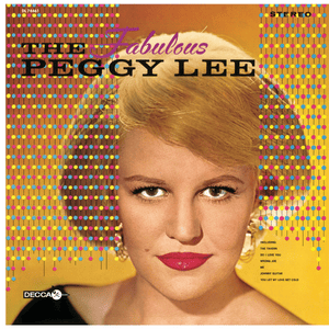 Oh! No! Please Don’t Go - Peggy Lee