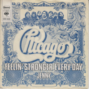 Feelin’ Stronger Every Day - Chicago