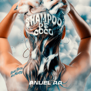 Shampoo de Coco - Anuel AA