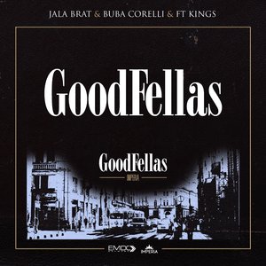 GoodFellas - Jala Brat & Buba Corelli