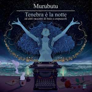 Tenebra è la notte - Murubutu (Ft. Dia (Diapo Saund))