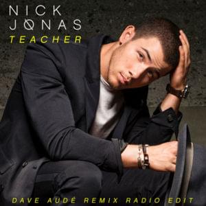 Teacher (Dave Audé Remix Radio Edit) - Nick Jonas