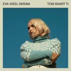 Tom Snart Ti - Eva Weel Skram