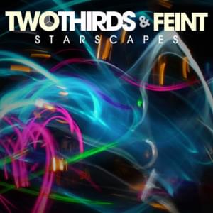 Starscapes - TwoThirds & Feint (Ft. Veela)