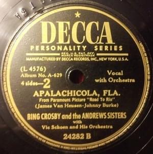 Apalachicola, Fla. - Bing Crosby & The Andrews Sisters