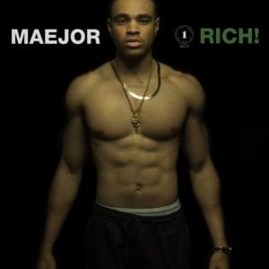 Rich! - Maejor