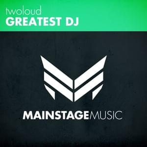 Greatest DJ - ​twoloud