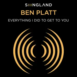 Everything I Did to Get to You (from Songland) - Ben Platt