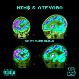 On my Mind (Remix) - HIM$ (FRA) (Ft. Ateyaba)