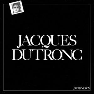 L’Avant-Guerre C’Est Maintenant - Jacques Dutronc