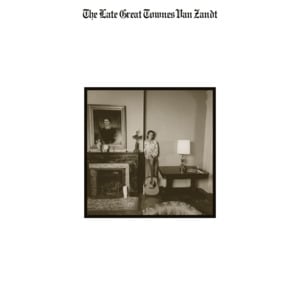 Honky Tonkin’ - Townes Van Zandt