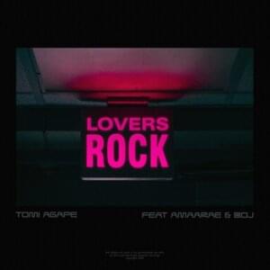 Lovers Rock - Tomi Agape (Ft. Amaarae & Boj)