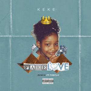 Fake Love (Remix) - Keke Palmer (Ft. TeeFlii)