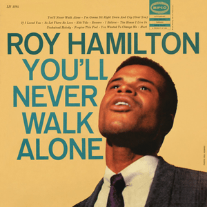 You’ll Never Walk Alone - Roy Hamilton