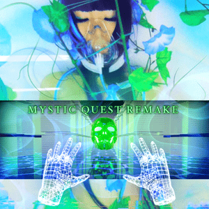 ORAL FIXATION [MYSTIC QUEST REMAKE] - ​death's dynamic shroud