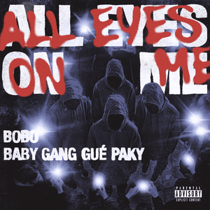 All Eyes On Me - Bobo (ITA) (Ft. Baby Gang, Guè & Paky)