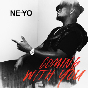 Coming With You - Ne-Yo