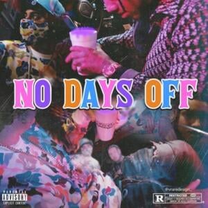 No Days Off - AFN Peso & OhGeesy