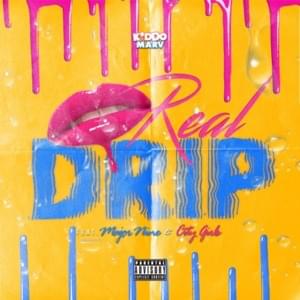 Real Drip - Kiddo Marv (Ft. City Girls & Major Nine)