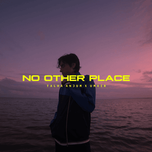 No Other Place - Umair (Ft. Talha Anjum)