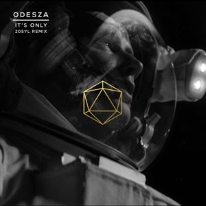 It’s Only (20syl Remix) - ODESZA