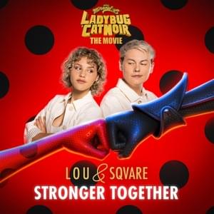 Stronger Together - Lou & SQVARE