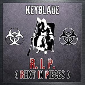 R.I.P. (Rekt In Pieces) - Keyblade