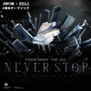 Never Stop - 澤野弘之 (Hiroyuki Sawano) (Ft. Laco)