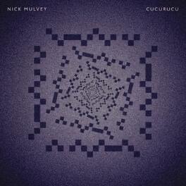 Cucurucu - Single Version - Nick Mulvey