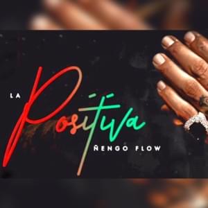 La Positiva - Ñengo Flow