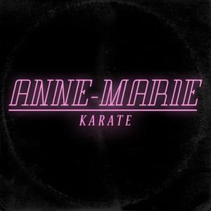 Karate - Anne-Marie