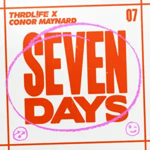 Seven Days - THRDL!FE & Conor Maynard