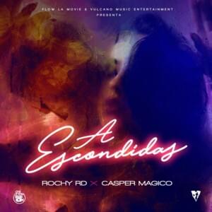 A Escondidas (European Club Mix By Cuban Deejays) - With Cuban Deejays - Rochy RD, Casper Mágico & Cuban Deejays