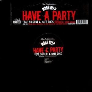 Have A Party - Mobb Deep (Ft. 50 Cent & Nate Dogg)