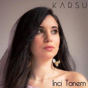 İnci Tanem - Karsu