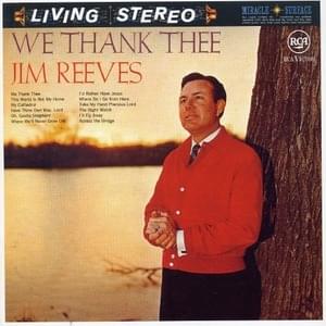 We Thank Thee - Jim Reeves