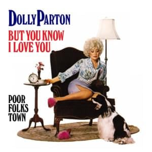 But You Know I Love You - Dolly Parton