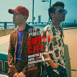 Empty City - Yoon Jong Shin & Gaeko