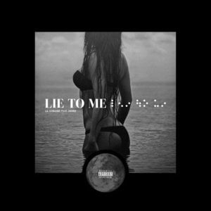 Lie To Me - Lil Cobaine (Ft. 24hrs)