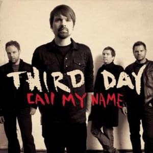 Call My Name - Third Day