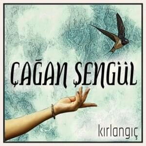 Kırlangıç - Çağan Şengül