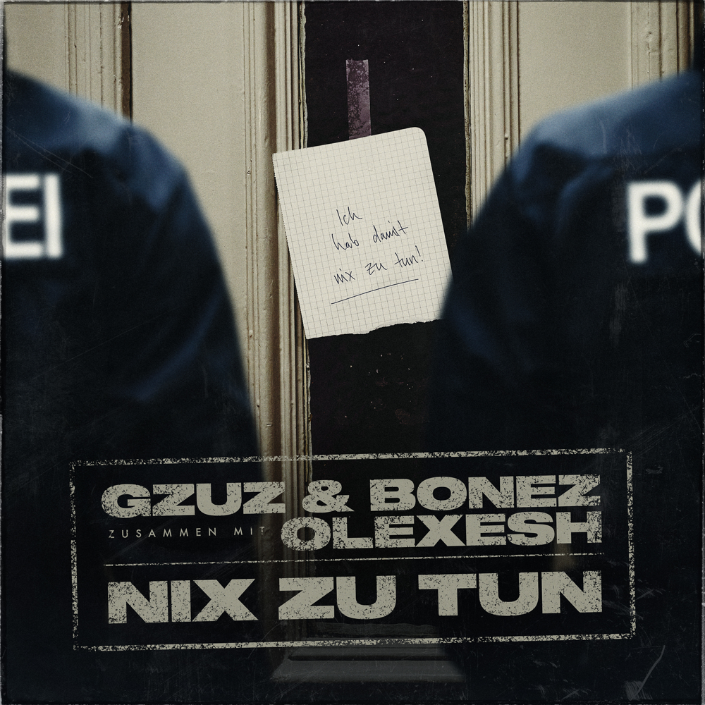 Nix zu tun - Bonez MC, Gzuz & Olexesh