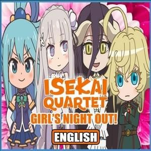 Girl’s Night Out! (From Isekai Quartet ED) - Megami33 (Ft. Elsie Lovelock)