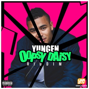 Oopsy Daisy Riddim - Yungen