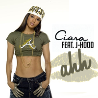 Ahh! - Ciara (Ft. J-Hood)