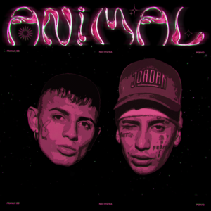 Animal - Franux BB & Neo Pistea