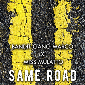 Same Road - Bandit Gang Marco & Latto