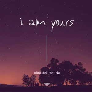 I Am Yours - Nica del Rosario